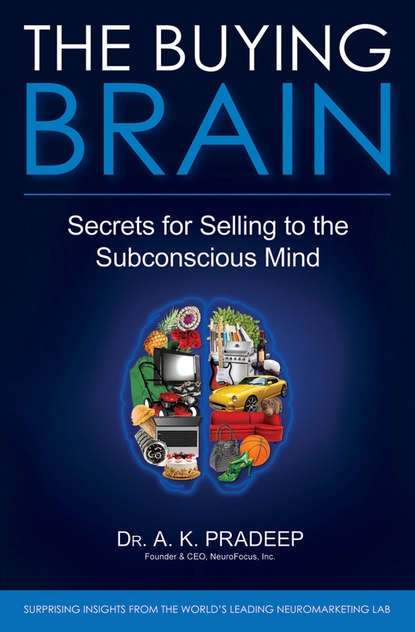 A. Pradeep K. - The Buying Brain. Secrets for Selling to the Subconscious Mind
