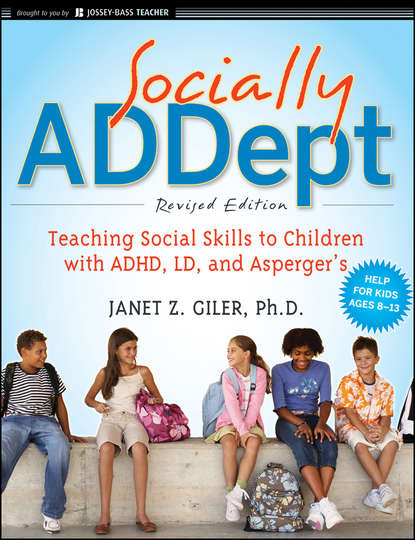 Janet Giler Z. — Socially ADDept. Teaching Social Skills to Children with ADHD, LD, and Asperger's