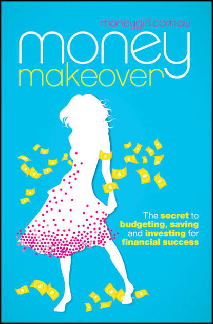 moneygirl.com.au - Money Makeover. The Secret to Budgeting, Saving and Investing for Financial Success