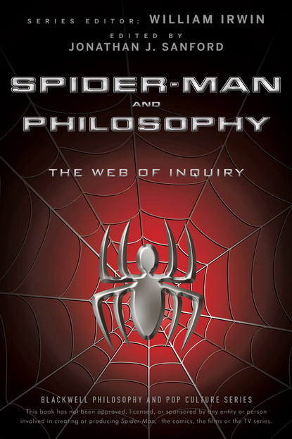 William  Irwin - Spider-Man and Philosophy. The Web of Inquiry