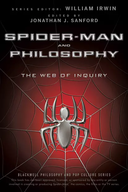 Обложка книги Spider-Man and Philosophy. The Web of Inquiry, William  Irwin