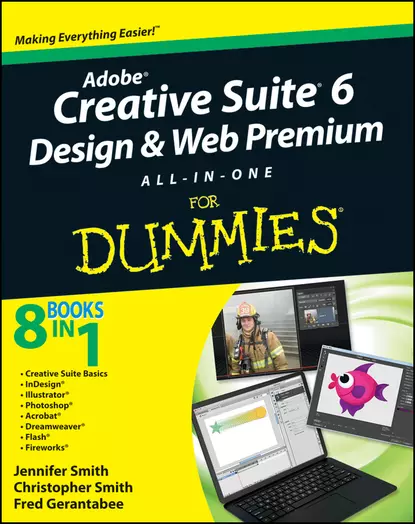 Обложка книги Adobe Creative Suite 6 Design and Web Premium All-in-One For Dummies, Christopher  Smith