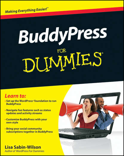 BuddyPress For Dummies (Lisa  Sabin-Wilson). 