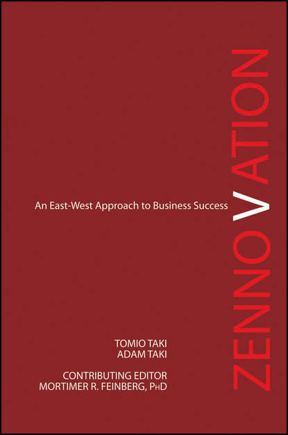 Tomio  Taki - Zennovation. An East-West Approach to Business Success