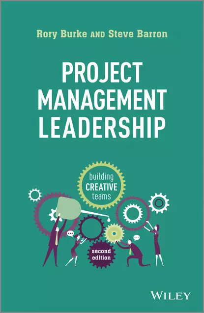 Обложка книги Project Management Leadership. Building Creative Teams, Rory  Burke