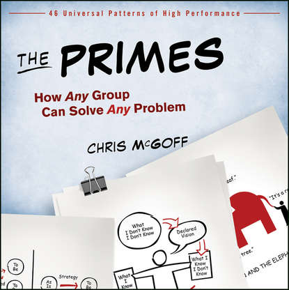 Chris  McGoff - The Primes. How Any Group Can Solve Any Problem