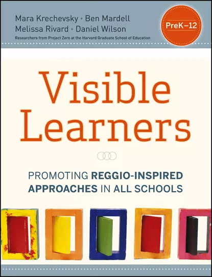 Обложка книги Visible Learners. Promoting Reggio-Inspired Approaches in All Schools, Daniel  Wilson