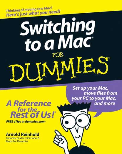 Arnold  Reinhold - Switching to a Mac For Dummies
