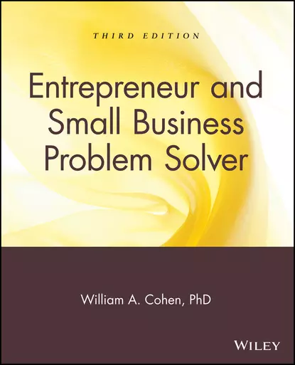 Обложка книги Entrepreneur and Small Business Problem Solver, William Cohen A.