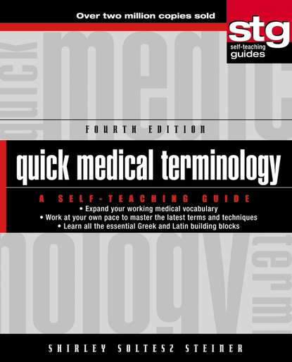 Shirley Steiner Soltesz - Quick Medical Terminology. A Self-Teaching Guide