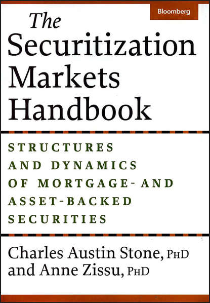 Anne  Zissu - The Securitization Markets Handbook. Structures and Dynamics of Mortgage - and Asset-Backed Securities