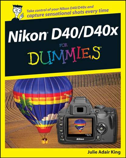 Julie Adair King - Nikon D40/D40x For Dummies