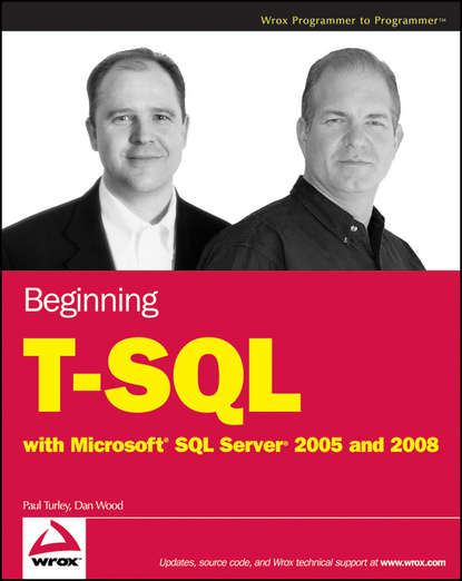 Dan Wood — Beginning T-SQL with Microsoft SQL Server 2005 and 2008