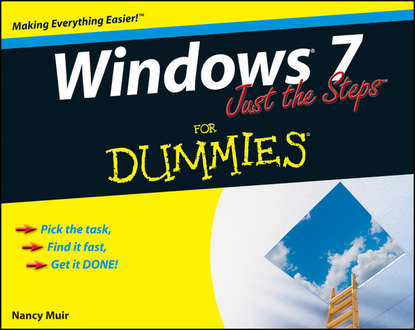 Nancy Muir C. - Windows 7 Just the Steps For Dummies