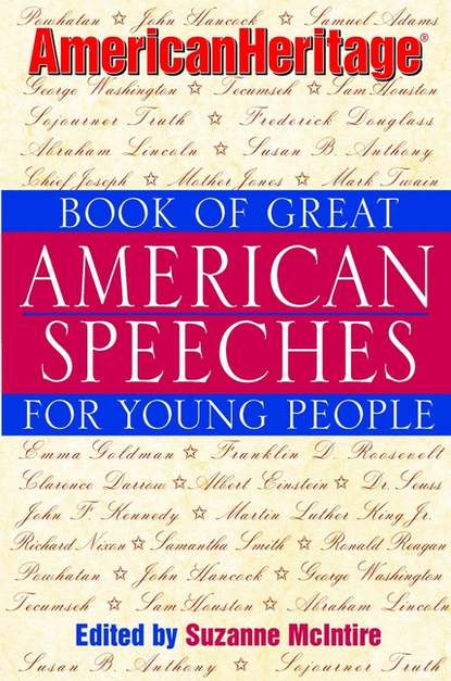 Suzanne  McIntire - American Heritage Book of Great American Speeches for Young People