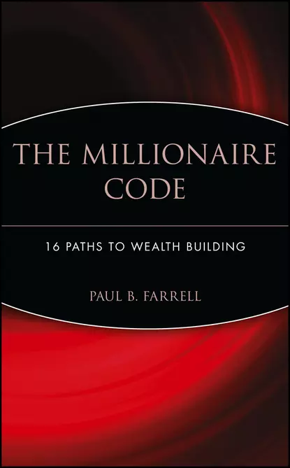 Обложка книги The Millionaire Code. 16 Paths to Wealth Building, Paul Farrell B.