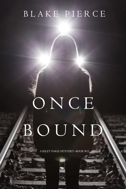 Блейк Пирс — Once Bound
