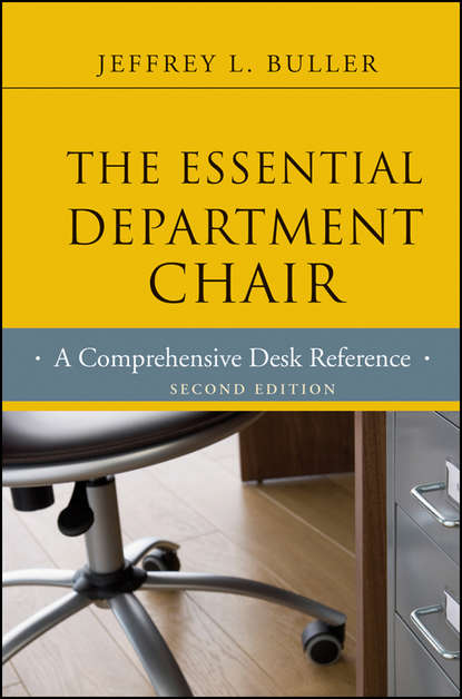 Jeffrey L. Buller - The Essential Department Chair. A Comprehensive Desk Reference