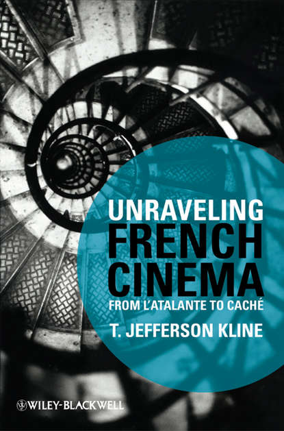 T. Kline Jefferson — Unraveling French Cinema. From L'Atalante to Cach?