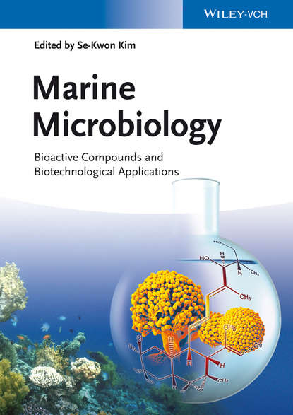 Marine Microbiology. Bioactive Compounds and Biotechnological Applications (Se-Kwon  Kim). 