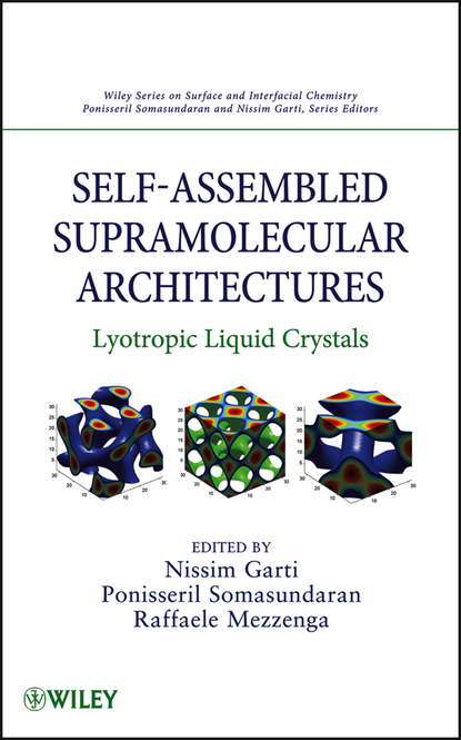 Self-Assembled Supramolecular Architectures. Lyotropic Liquid Crystals (Nissim  Garti). 