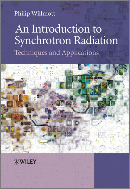 An Introduction to Synchrotron Radiation. Techniques and Applications (Philip PhD Willmott). 