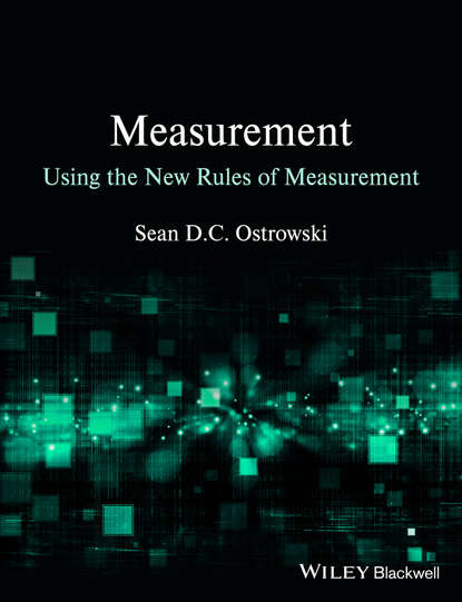 Sean D. C. Ostrowski - Measurement using the New Rules of Measurement