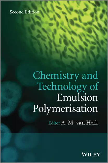 Обложка книги Chemistry and Technology of Emulsion Polymerisation, A. M. van Herk