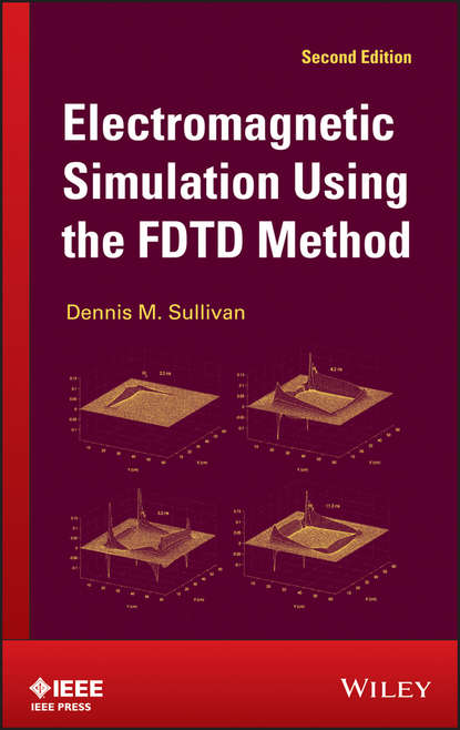 Dennis Sullivan M. - Electromagnetic Simulation Using the FDTD Method