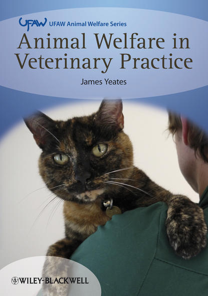 James  Yeates - Animal Welfare in Veterinary Practice