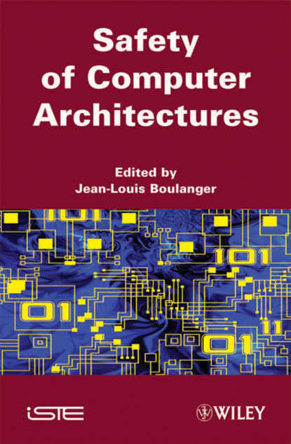 Jean-Louis  Boulanger - Safety of Computer Architectures