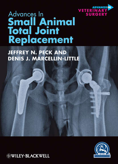 Peck Jeffrey N. - Advances in Small Animal Total Joint Replacement