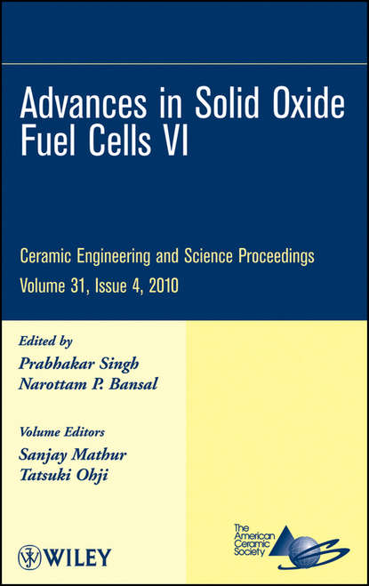 Bansal Narottam P. - Advances in Solid Oxide Fuel Cells VI