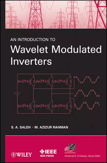 Обложка книги An Introduction to Wavelet Modulated Inverters, Rahman M. Azizur