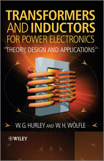 Обложка книги Transformers and Inductors for Power Electronics. Theory, Design and Applications, Wölfle W.H.