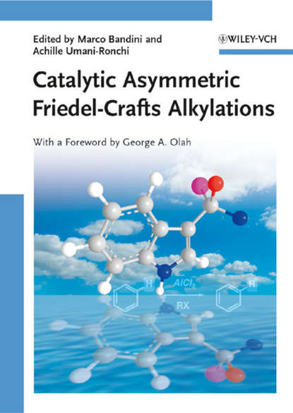 Catalytic Asymmetric Friedel-Crafts Alkylations (Bandini Marco). 