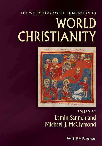 McClymond Michael — The Wiley-Blackwell Companion to World Christianity