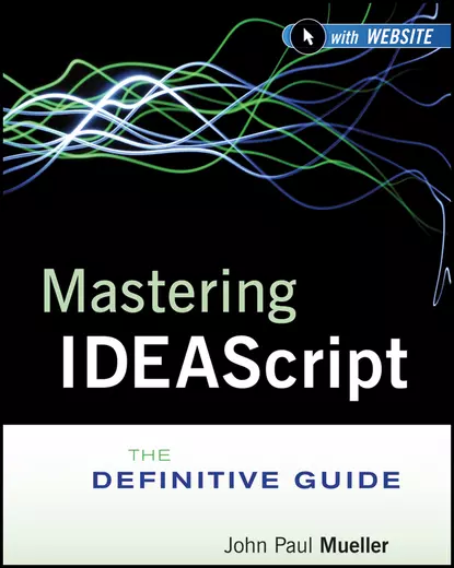 Обложка книги Mastering IDEAScript. The Definitive Guide, Mueller John Paul