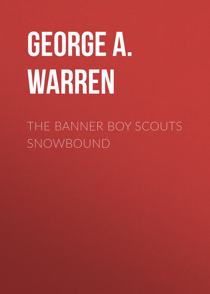 The Banner Boy Scouts Snowbound (George A. Warren). 