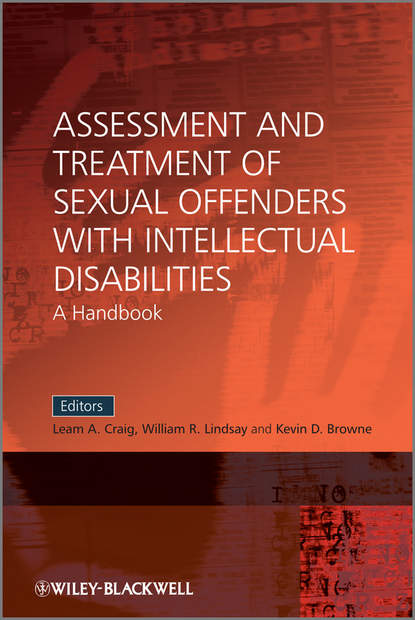 Assessment and Treatment of Sexual Offenders with Intellectual Disabilities - Группа авторов