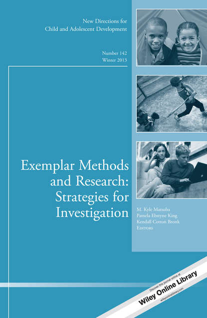 

Exemplar Methods and Research: Strategies for Investigation. New Directions for Child and Adolescent Development, Number 142