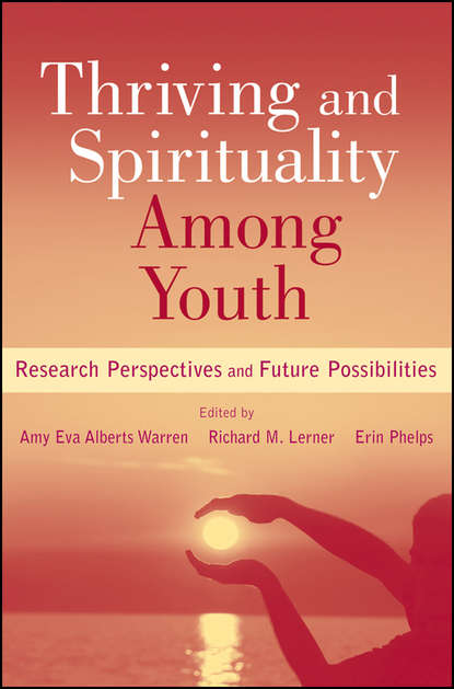 Thriving and Spirituality Among Youth - Группа авторов