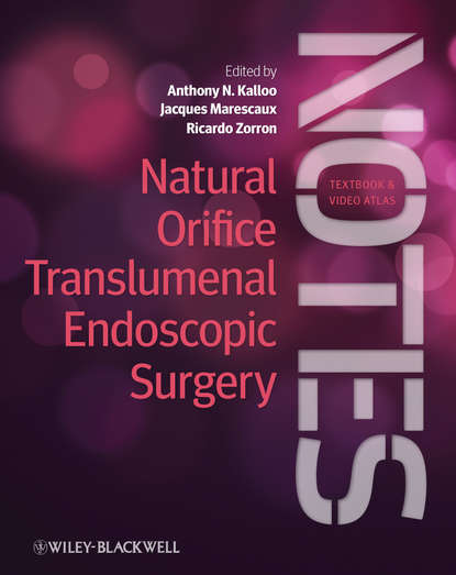 Natural Orifice Translumenal Endoscopic Surgery (NOTES) - Группа авторов