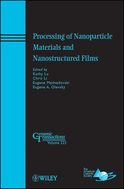 Группа авторов - Processing of Nanoparticle Materials and Nanostructured Films