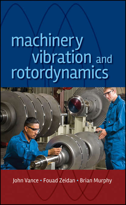 Brian G. Murphy - Machinery Vibration and Rotordynamics