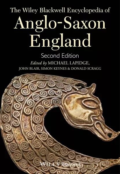 Обложка книги The Wiley Blackwell Encyclopedia of Anglo-Saxon England, John  Blair