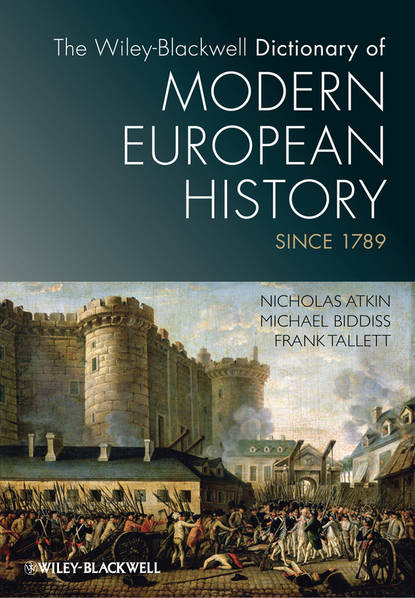 The Wiley-Blackwell Dictionary of Modern European History Since 1789 - Nicholas Atkin
