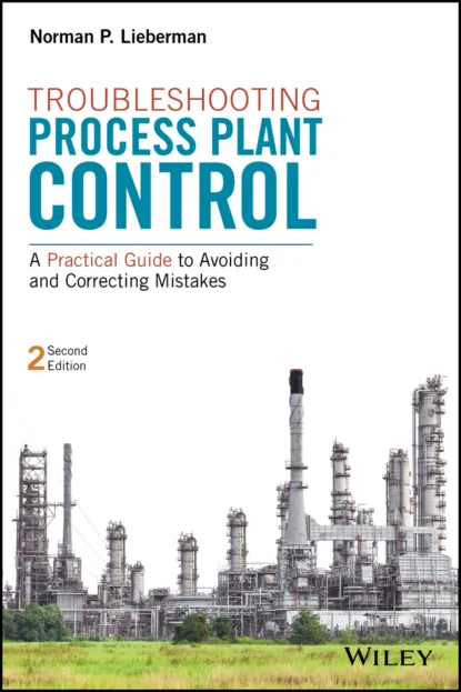 Обложка книги Troubleshooting Process Plant Control, Norman P. Lieberman