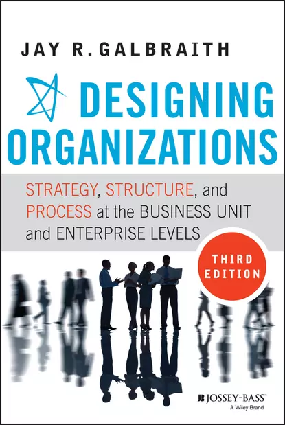 Обложка книги Designing Organizations, Jay R. Galbraith