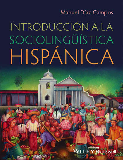 Manuel  Diaz-Campos - Introducción a la sociolingüística hispánica